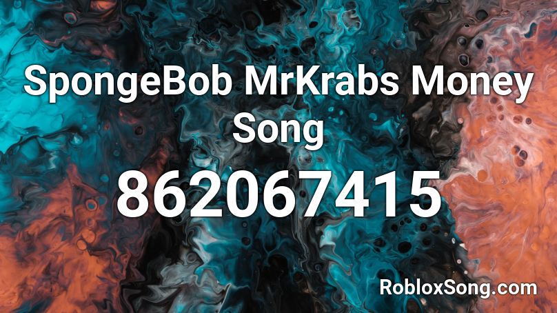 Spongebob Mrkrabs Money Song Roblox Id Roblox Music Codes - money song mr crabs roblox