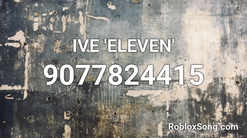 IVE 'ELEVEN' Roblox ID