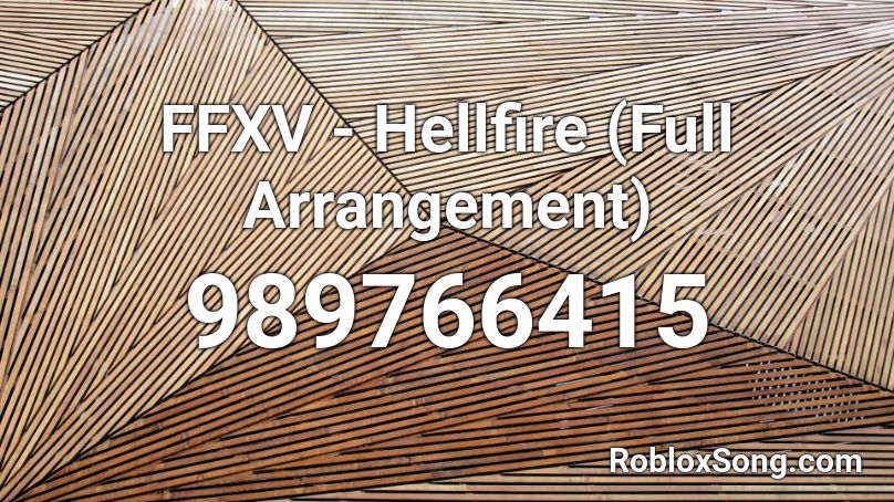 FFXV - Hellfire (Full Arrangement) Roblox ID