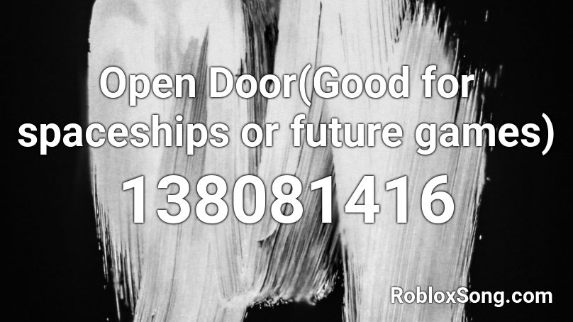 Open Door(Good for spaceships or future games) Roblox ID