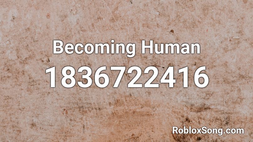 Becoming Human Roblox ID