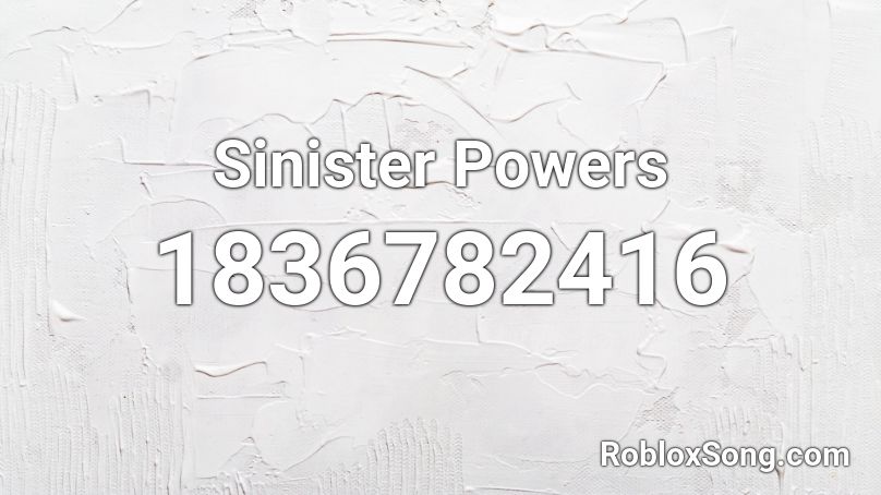 Sinister Powers Roblox ID