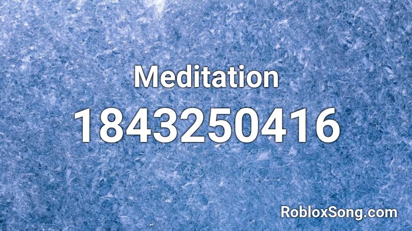 Meditation Roblox ID