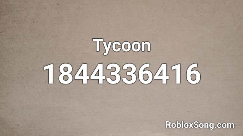 Tycoon Roblox ID