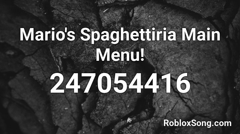 Mario's Spaghettiria Main Menu! Roblox ID