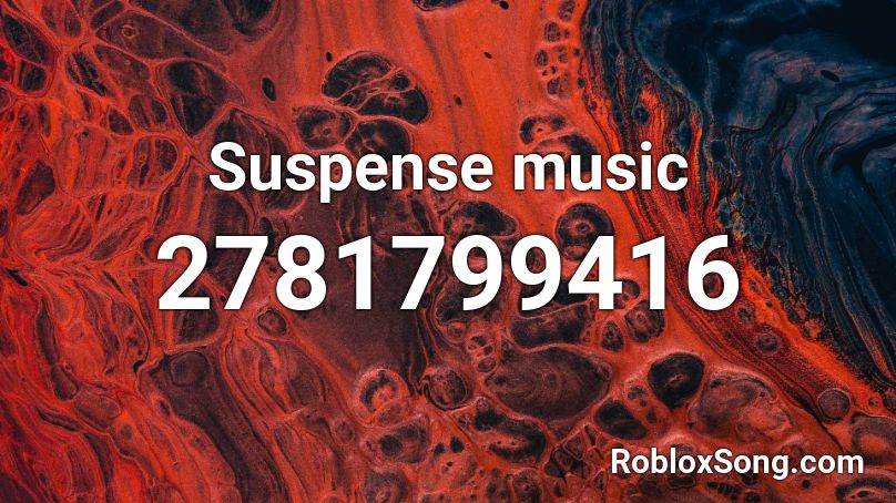 Suspense music Roblox ID
