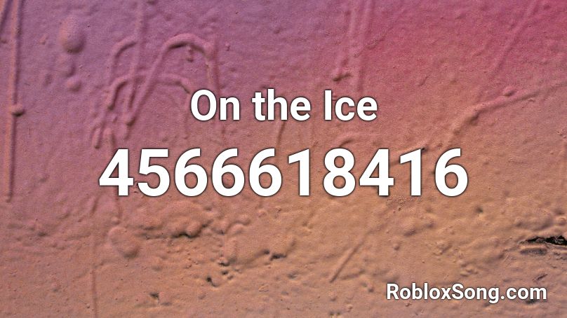 On the Ice Roblox ID