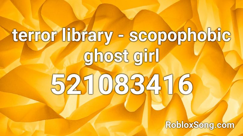 terror library - scopophobic ghost girl Roblox ID