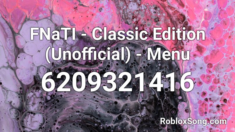 FNaTI - Classic Edition (Unofficial) - Menu Roblox ID