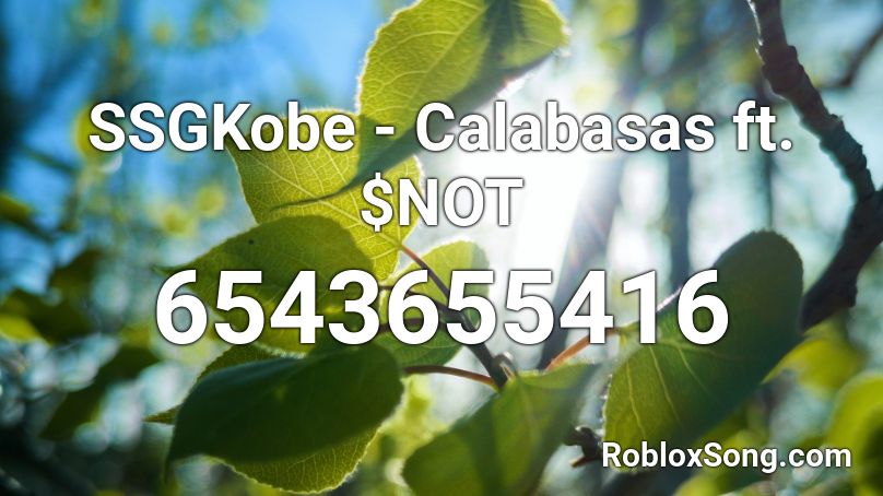 SSGKobe - Calabasas ft. $NOT Roblox ID