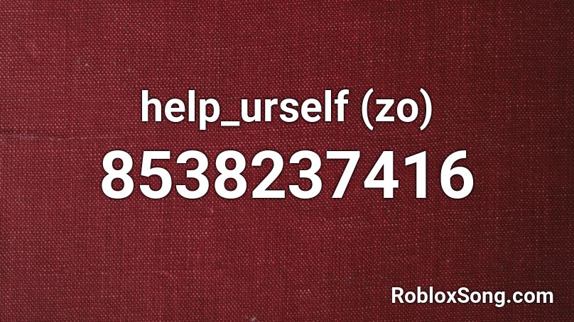 help_urself (zo) Roblox ID
