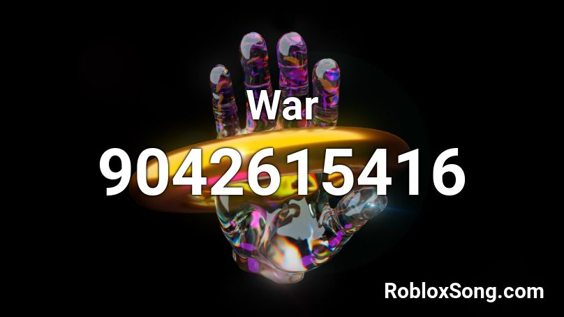 War Roblox Id Roblox Music Codes 