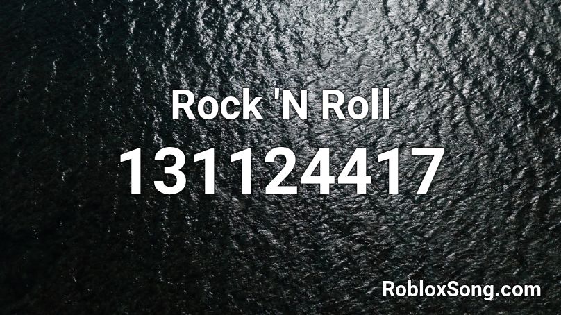 Rock 'N Roll Roblox ID