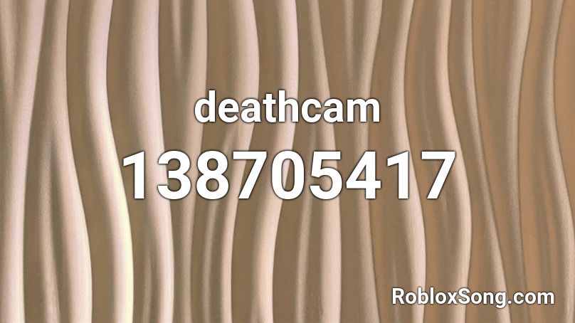 deathcam Roblox ID