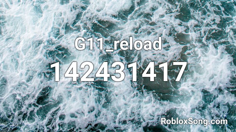 G11_reload Roblox ID