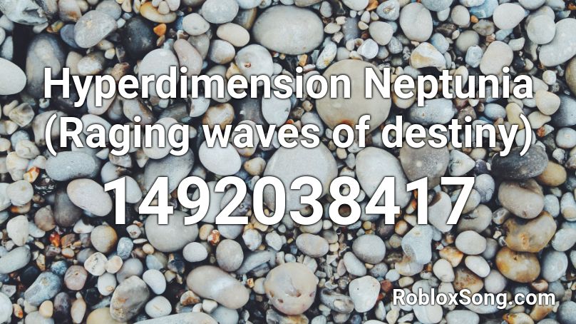 Hyperdimension Neptunia (Raging waves of destiny) Roblox ID