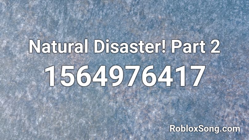 Natural Disasters Roblox Codes - roblox codes for disaster island