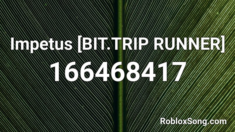 Impetus [BIT.TRIP RUNNER] Roblox ID