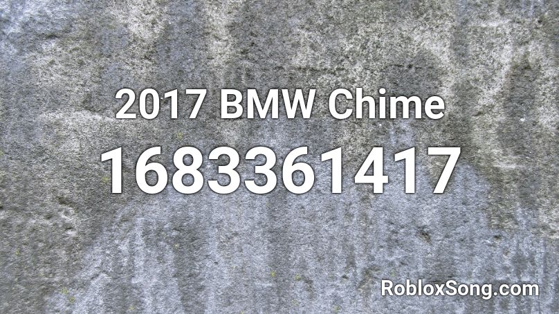 2017 BMW Chime Roblox ID