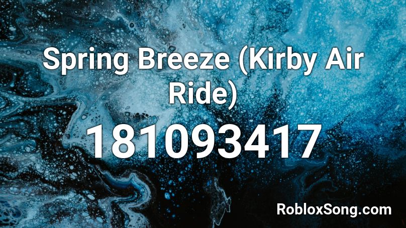 Spring Breeze (Kirby Air Ride) Roblox ID