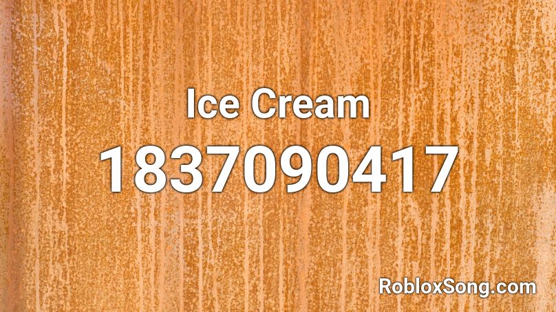 Ice Cream Roblox Id Ice Cream Truck Song Roblox Id Roblox Music Codes Ilasayangkamubanget - omfg ice cream roblox