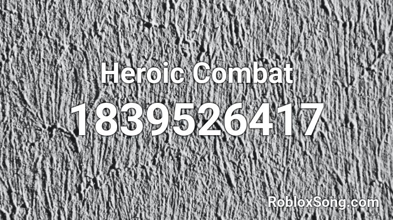 Heroic Combat Roblox ID