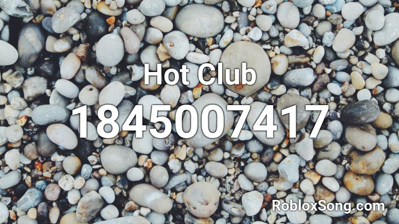 Hot Club Roblox ID