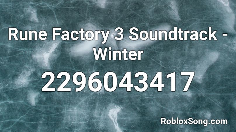 Rune Factory 3 Soundtrack - Winter Roblox ID
