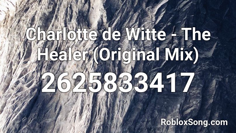 Charlotte de Witte - The Healer (Original Mix) Roblox ID