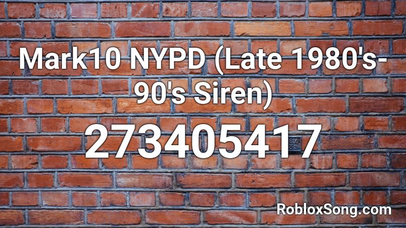 Mark10 NYPD (Late 1980's-90's Siren) Roblox ID