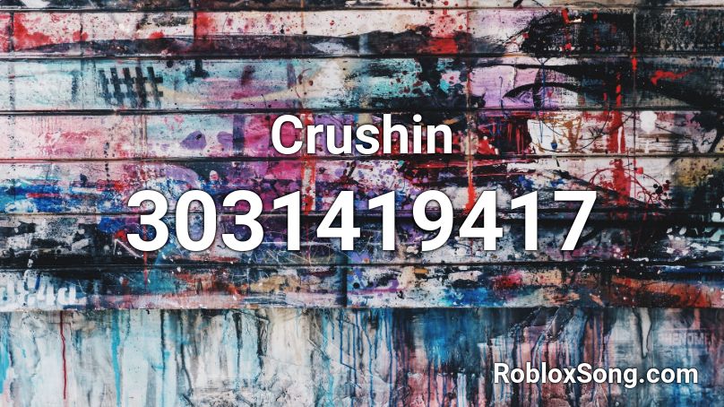 Crushin Roblox ID