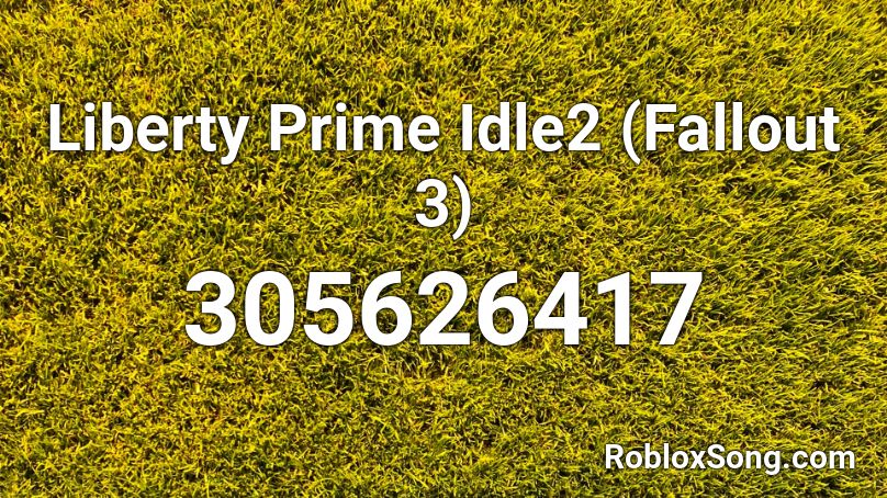 Liberty Prime Idle2 (Fallout 3) Roblox ID