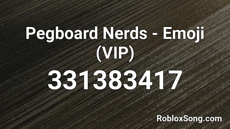 Pegboard Nerds - Emoji (VIP) Roblox ID