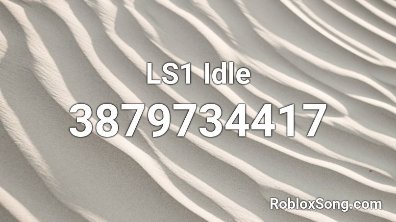 LS1 Idle Roblox ID