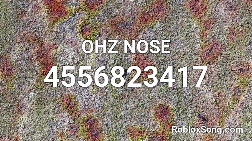 OHZ NOSE Roblox ID