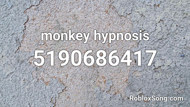monkey hypnosis Roblox ID