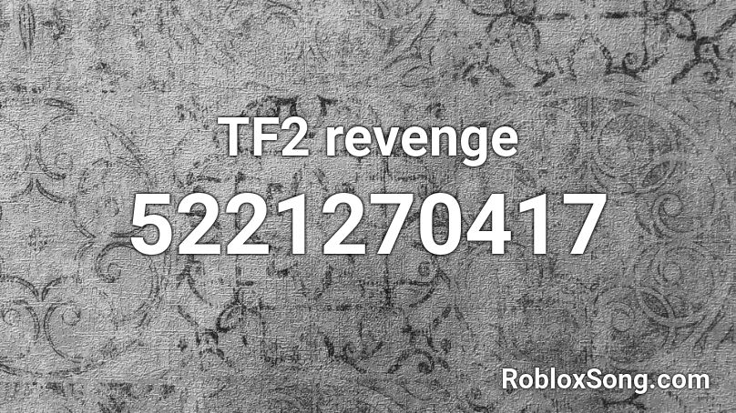 TF2 revenge Roblox ID