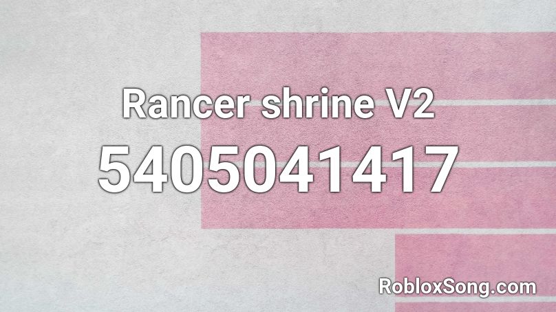 Rancer shrine V2 Roblox ID