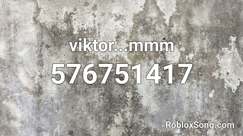 viktor...mmm Roblox ID