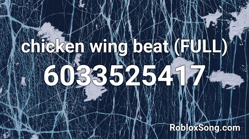 chicken wing beat (FULL) Roblox ID