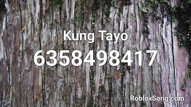 Kung Tayo - TAGALOG Roblox ID