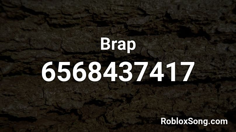 Brap Roblox ID