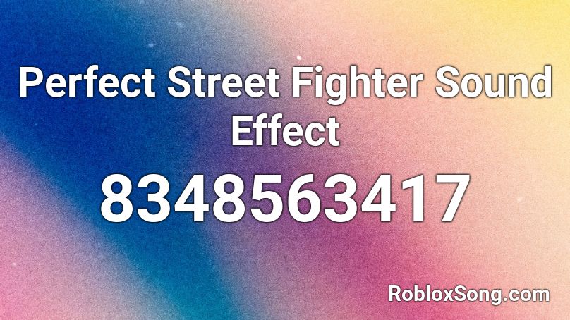 Perfect Street Fighter Sound Effect Roblox ID