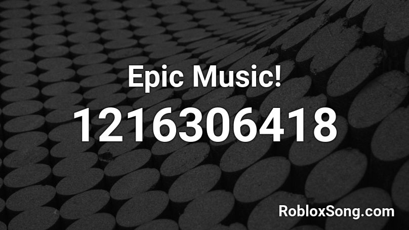 Epic Music! Roblox ID