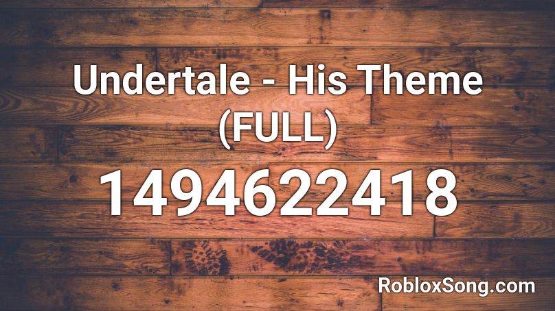 Undertale - His Theme (FULL) Roblox ID