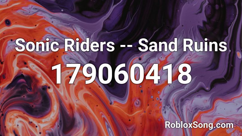 Sonic Riders -- Sand Ruins Roblox ID