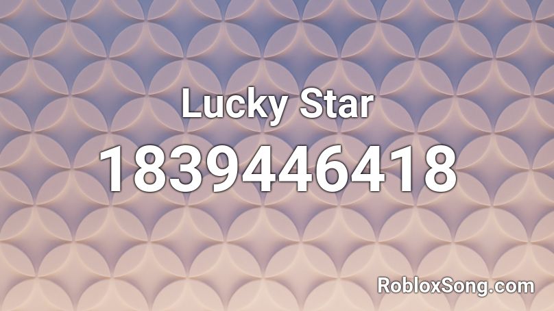 Lucky Star Roblox ID