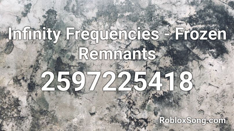 Infinity Frequencies - Frozen Remnants Roblox ID