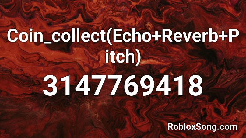 Coin_collect(Echo+Reverb+Pitch) Roblox ID