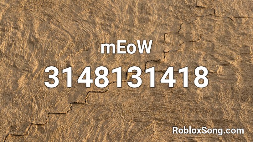 mEoW Roblox ID